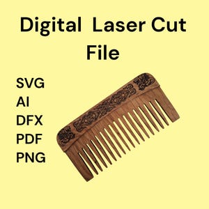 May include: A wooden comb with intricate decorative carvings along the top edge. The comb has evenly spaced teeth and is displayed against a yellow background. Text at the top reads "Digital Laser Cut File", with file type options listed below.