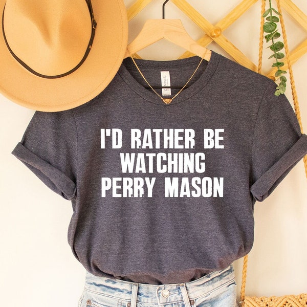 Perry Mason shirt,I'd Rather Be Watching Perry Mason, Tv Show T Shirt,Perry Mason shirt, Perry Mason fan, funny Perry Mason