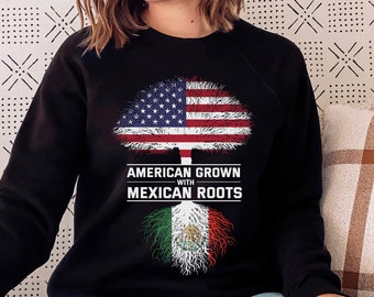 Sweat-shirt ras du cou Mexico, Mexican Roots, chemise Mexico Roots, immigré des États-Unis, cultivé aux États-Unis, drapeau du Mexique, chemise Mexico, chemise Mexicana