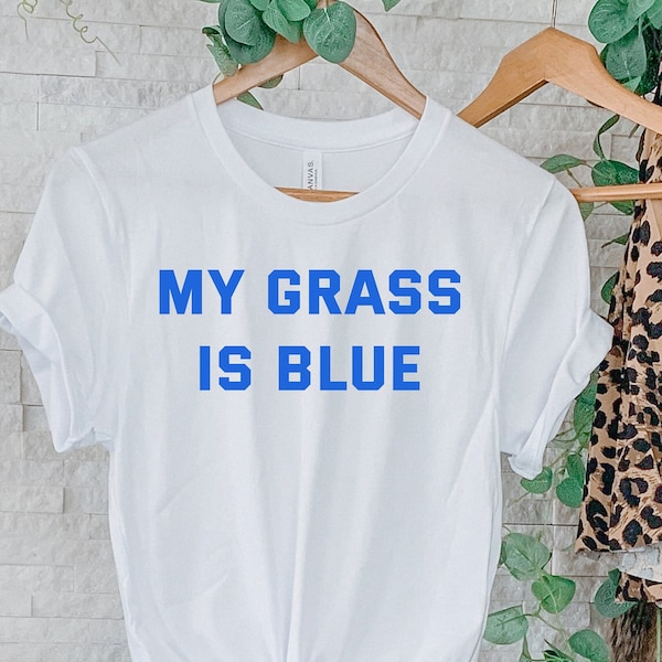 My grass is blue Tee,My Grass Is Blue T shirt! 70's, bluegrass, street survivors, Kentucky, Bluegrass State,Classic Rock, Southern Rock