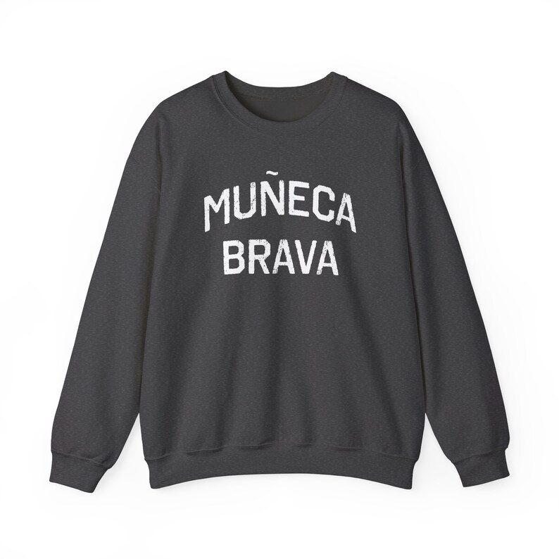 Muneca Brava Sweatshirt,latina Shirts, Chula Shirt, Spanish Shirt