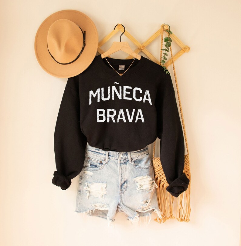 Muneca Brava Sweatshirt,latina Shirts, Chula Shirt, Spanish Shirt