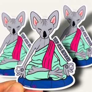 Meditating sphynx cat. Vinyl sticker. Autocollant en vinyle. Chat sphynx qui médite. You are enough.