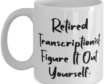Brilliant Transcriptionist 11oz 15oz Mug, Retirement Mug for Transcriptionist, Gifts For Men Women, Present From Team Leader