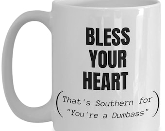 Funny Bless Your Heart Coffee Mug, Southern Gift