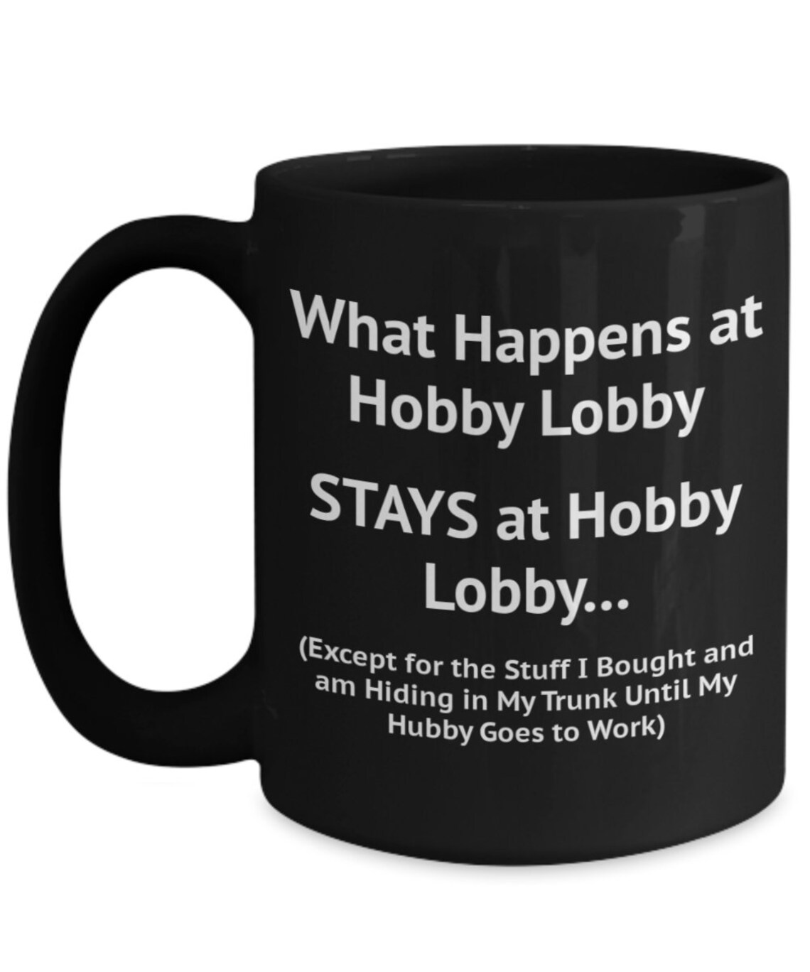 What Happens at Hobby Lobby Funny 15oz Coffee Mug for Her Etsy UK