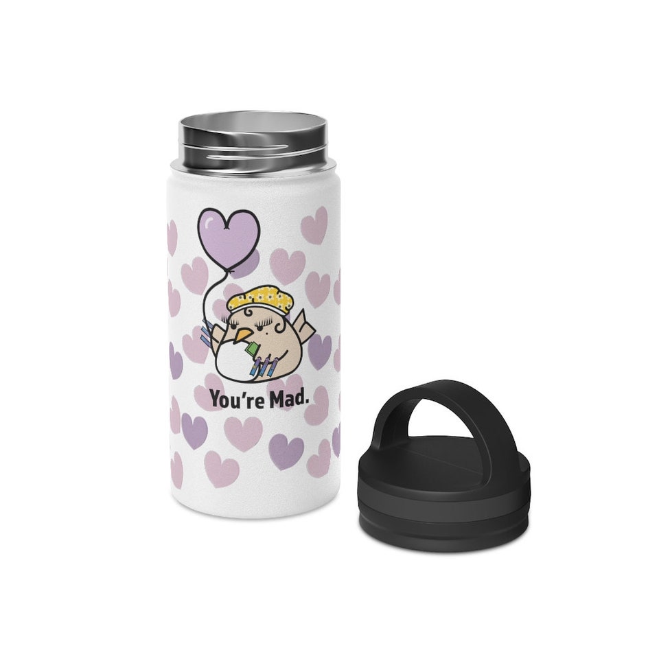 Cute You're Mad Stainless Steel Water Bottle, Handle Lid