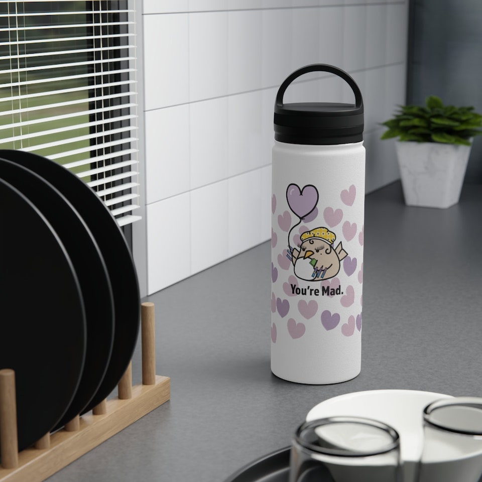 Cute You're Mad Stainless Steel Water Bottle, Handle Lid