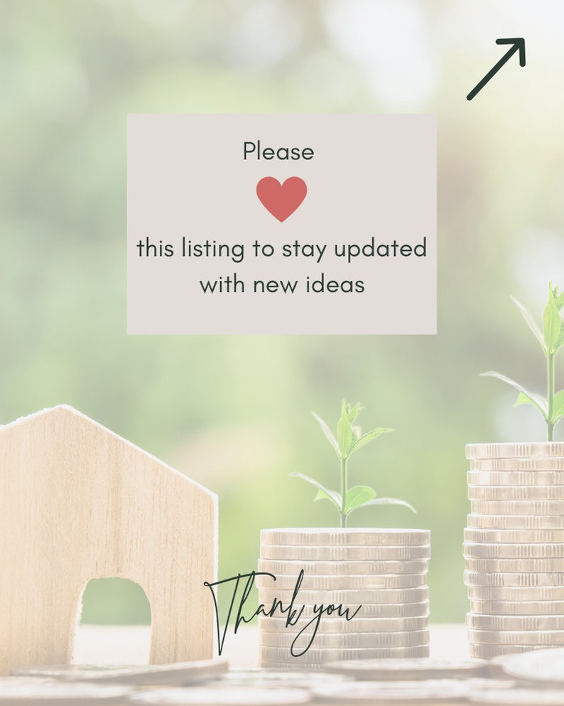 May include: A wooden house model with a green plant growing out of a stack of coins. The text "Please &hearts; this listing to stay updated with new ideas" is on a white card with a red heart. The text "Thank you" is written in cursive below the coins.
