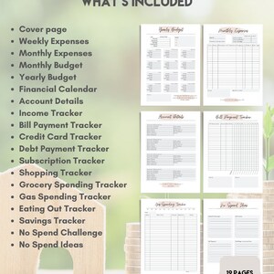 May include: A printable budget planner with 19 pages, including a cover page, weekly and monthly expense trackers, and a yearly budget. The planner also includes trackers for income, bill payments, credit cards, debt, subscriptions, shopping, groceries, gas, eating out, and savings. There are also pages for a no-spend challenge and no-spend ideas.