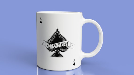Ace of Spades Mug Quote Mug Coffee Mug Gift Mug Cup | Etsy