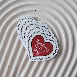 Thinking Of My Dog Vinyl, Cute Heart Sticker, Dog Sticker, I Love My Dog Sticker, Valentines Dog Sticker, Waterproof Water Bottle Sticker