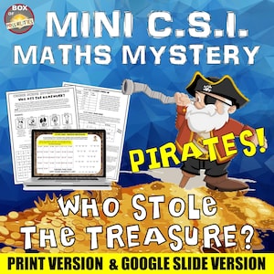 May include: A printable educational game for children featuring a pirate theme. The game is called "Mini C.S.I. Maths Mystery: Pirates! Who Stole the Treasure?" and includes a printable version and a Google Slide version.
