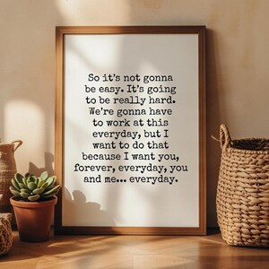 Printable poster "So it's not gonna be easy, it's going ti be really hard..." The Notebook quote