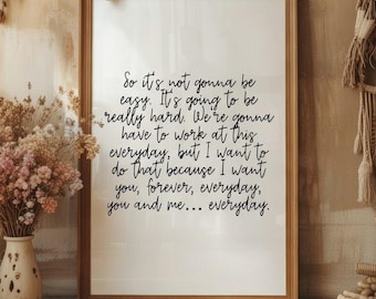 Poster zum Ausdrucken: „Es wird also nicht einfach werden, es wird richtig schwer werden …“ (Zitat aus „The Notebook“)