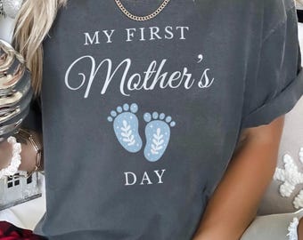 Custom My First Mother's Day Shirt, Comfort Colors, Mothers Day Shirt, Mother's Day Gift, Mom Shirt, Boy or Girl Shirt, New Mom Shirt 162546
