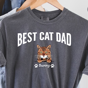 Custom Best Cat Dad Shirt, Comfort Colors Shirt, Personalized Cat Dad Shirt, Birthday Gift, Fathers Day Gift, Gift For Him, Cat Lovers Shirt