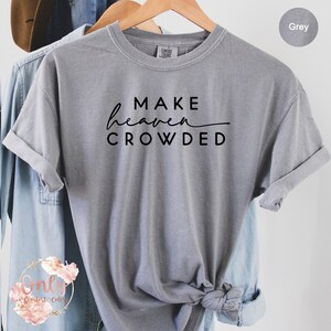Floral "Make Heaven Crowded" Unisex T-Shirt - Religious Graphic Tee With Vintage Print