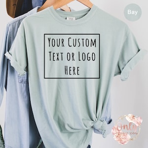 Create Your Own Shirt, Comfort Colors Shirt, Custom Logo Shirt, Custom Text Shirt, Custom Design, Small Business Owner, Valentines Day Gift image 6