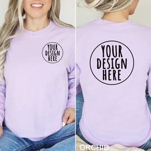 Create Your Own Long Sleeve Shirt, Comfort Colors Shirt, Custom Logo Text Design, Photo Print, Small Business Owner, Front and back Print