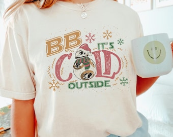 Star Wars BB8 Christmas Shirt, Comfort Colors Shirt, BB It's Cold Outside Shirt, BB8 Christmas Shirt, Star wars Droid Shirt, 162224