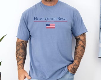 Home Of The Brave Shirt, Comfort Colors Shirt, America Est. 1776 Shirt, Independence Day Tee,4th Of July Shirt, Memorial Day Shirt 163280