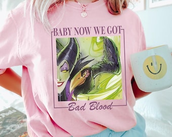 Maleficent Disney Villains Shirt, Comfort Colors, Baby Now We Got Bad Blood Shirt, Disney Sleeping Beauty Shirt, Bad Witches Club Tee 163722