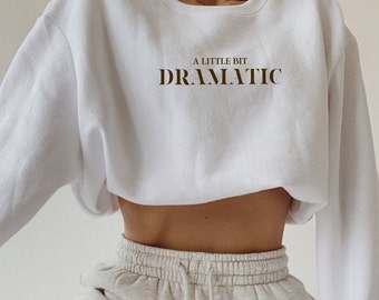 Dramatic Sweatshirt | Premium Women Sweatshirt | Trendy Oversized Unisex Sweatshirt