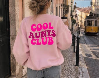 Cool Aunts Club Sweatshirt | Premium Women Sweatshirt | Aunt Oversized Unisex Sweatshirt