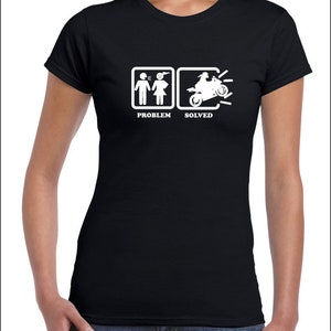 Problem Solved Women motorcycle t-shirt gift funny  bike