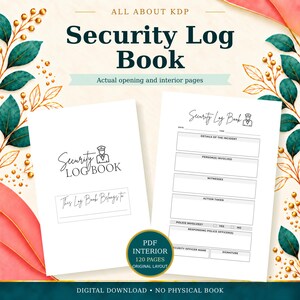 May include: A digital Security Log Book template featuring a title page and an interior page with fields for date, time, incident details, persons involved, witnesses, action taken, police involvement, officer names, and signatures, with 120 pages.