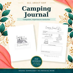 May include: A digital camping journal template featuring two white pages with black text and graphics. The pages include fields for campground, location, date, weather, site number, companions, memories, food, and a star rating. Text reads All About KDP.