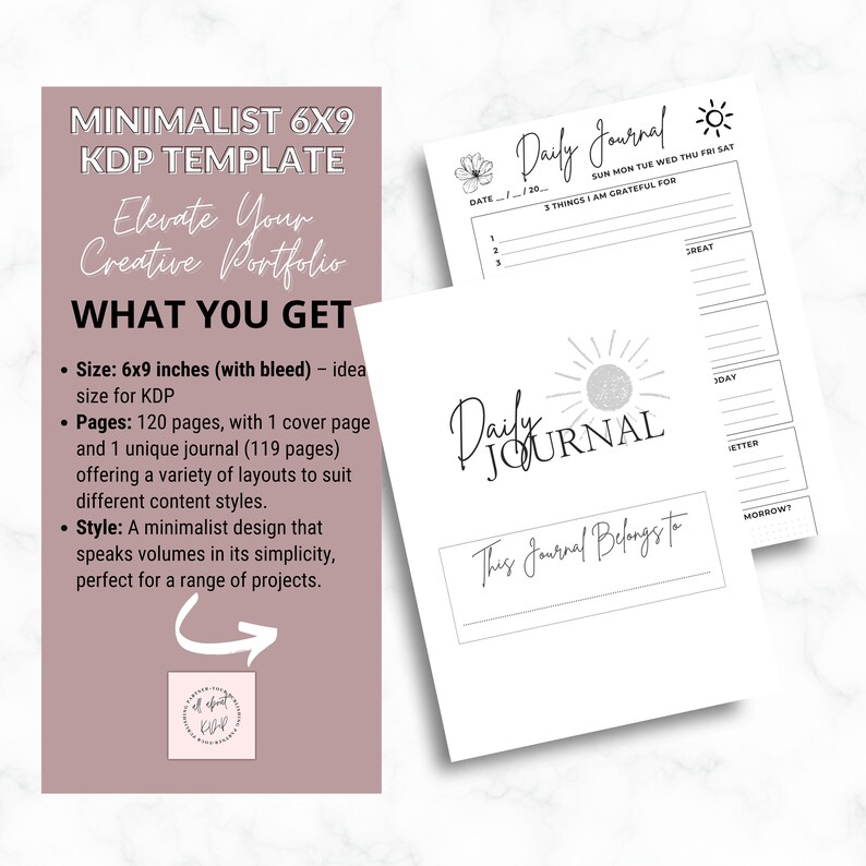 May include: A minimalist 6x9 inch daily journal template with a cover and interior pages. The cover features the words "Daily Journal" in elegant script, and the interior pages include sections for gratitude and daily planning.