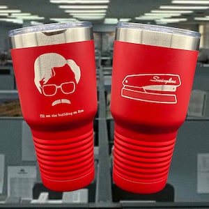 Office Space I&#39;ll Set The Building On Fire Tumbler