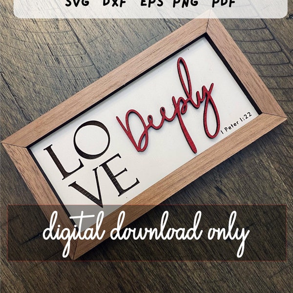 Love Deeply Bible Quote frame SVG, Tiered Tray Decor SVG, 1 Peter 1:22 frame, Small Bible Quote Frame, Love Frame Decor