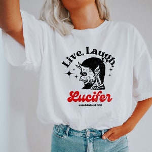 Live Laugh Lucifer T Shirt, Halloween Graphic Tee, Spooky Season T Shirt