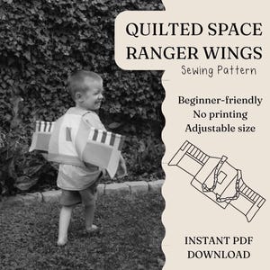 Op de afbeelding: Een digitaal naaipatroon voor gewatteerde space ranger vleugels, met de tekst QUILTED SPACE RANGER WINGS, Sewing Pattern, Beginner-friendly, No printing, Adjustable size, INSTANT PDF DOWNLOAD en een lijntekening van de vleugels.