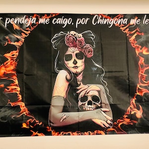 Catrina Flag/Banner Si por pendeja me caigo, por C….ma me levanto Size 36”x60” brand new