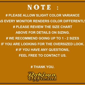 May include: A note with instructions for sizing and color variance. It says to allow for slight color variance as every monitor renders color differently. It also says to review the size chart above for details on sizing and recommends going up 1-2 sizes if looking for an oversized look. It also says to feel free to contact them if you have any questions. The note ends with "Thank you." and the text "Rokima Official".