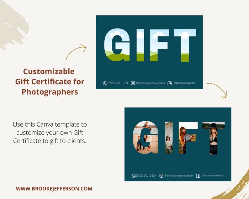 May include: A teal blue gift certificate template with the word "GIFT" in large white letters. The letters are filled with images of people. The text "Customizable Gift Certificate for Photographers" is in brown text on the left side of the image. The text "Use this Canva template to customize your own Gift Certificate to gift to clients." is in black text on the left side of the image. The text "WWW.BROOKEJEFFERSON.COM" is in black text at the bottom of the image.
