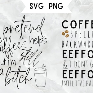 Coffee Eeffoc, I Pretend Like Coffee Helps, Coffee Spelled Backward SVG PNG