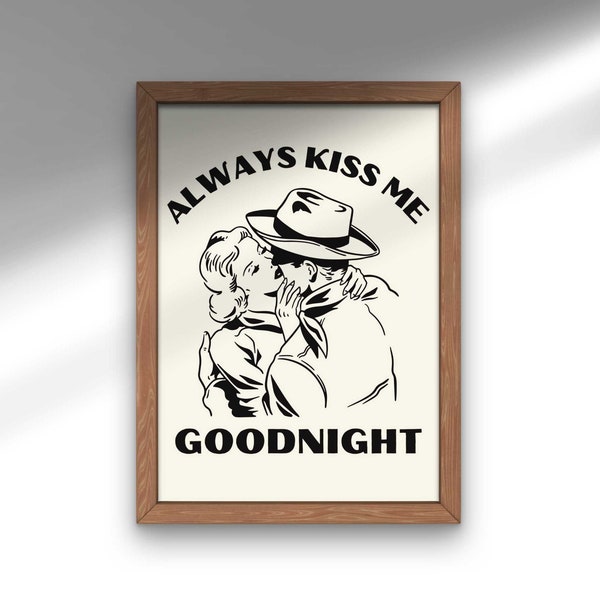 Always Kiss Me Goodnight Cowboy Art, Western Art, PRINTABLE, Vintage Western Bedroom Decor, Cowboy Poster, Retro Cowboy Print, Cowgirl Print