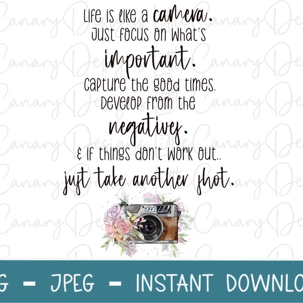 Life Is Like A Camera Quote PNG, Sublimation Design, Photography Design for Sublimation, JPEG, Watercolor Floral Camera, Instant Download