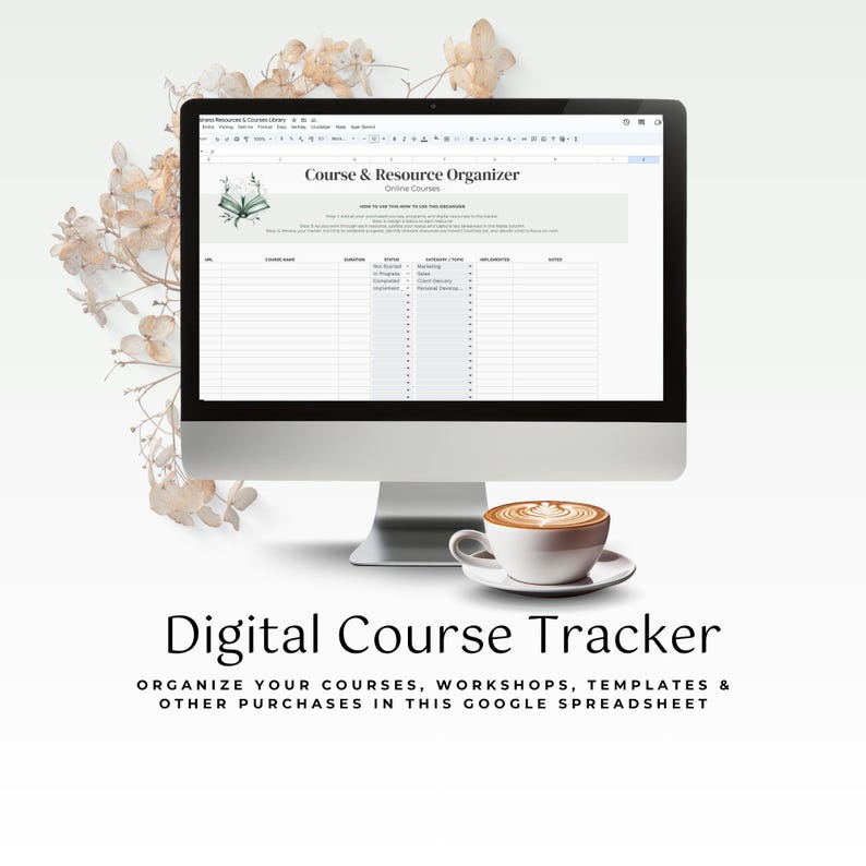 Digital course tracker: organize your courses, workshops, templates and other purchases in a Google spreadsheet