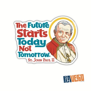 Saint John Paul II Quote Sticker 2pcs | The Future Starts | Catholic Sticker | Religious Gift | SQ432
