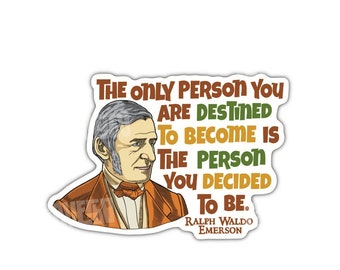 Ralph Waldo Emerson Quote Sticker | Destined To Become | Motivation Gift | PI538