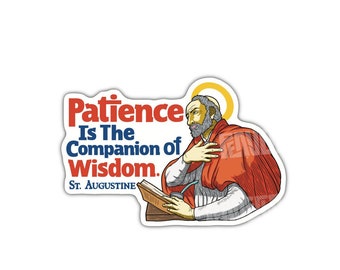 Saint Augustine Quote Sticker | Patience Is The Companion | Saint Stickers | Catholic Gifts | SQ420