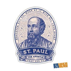 May include: A sticker with a detailed illustration of St. Paul, depicted with a long beard, within an oval frame. The text "ST. PAUL THE APOSTLE PRAY FOR US" is on a banner below the portrait. The oval frame has the text "WHATEVER YOU DO, WORK AT IT WITH ALL YOUR HEART".