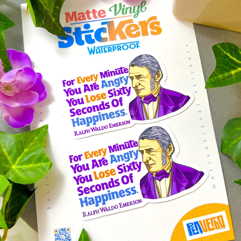 ralph waldo emerson quote sticker in a card stock. for every minute you are angry you lose sixty seconds of happiness. this is designed by aiman adlawan available for sale at penverbo on etsy