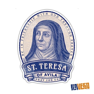 May include: A blue and white sticker featuring an illustration of St. Teresa of Avila. The text reads "Be in Friendship with God Through Prayer" and "St. Teresa of Avila, Pray for Us."